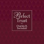 Perfect Trust, Charles R. Swindoll