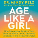 Age Like a Girl, Dr. Mindy Pelz