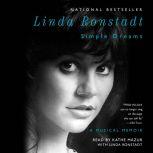 Simple Dreams A Musical Memoir, Linda Ronstadt
