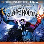 The Legend of Sleepy Hollow A Radio Dramatization, Washington Irving