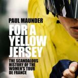 For A Yellow Jersey, Paul Maunder