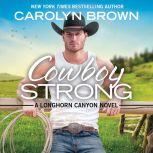 Cowboy Strong, Carolyn Brown
