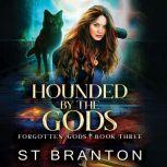 Hounded by the Gods, CM Raymond/L. E. Barbant/ST Branton
