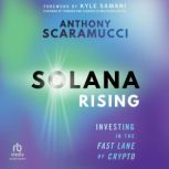 Solana Rising, Anthony Scaramucci