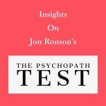 Insights on Jon Ronson's The Psychopath Test, Swift Reads