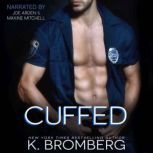 Cuffed, K. Bromberg