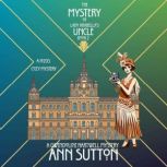 The Mystery of Lady Arabellas Uncle, Ann Sutton