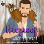 Fireproof, Delancey Stewart