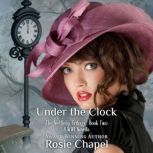 Under the Clock, Rosie Chapel