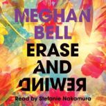 Erase and Rewind, Meghan Bell
