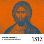 Jesus, John Warwick Montgomery