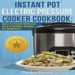 Instant Pot Electric Pressure Cooker ..., Gordon Reeves