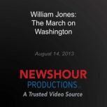 William Jones The March on Washingto..., PBS NewsHour