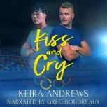 Kiss and Cry, Keira Andrews