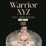 Warrior XYZ Year 2000 pepepe, Pallavi M