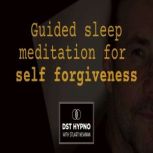 Guided sleep meditation for self forg..., Stuart Newman