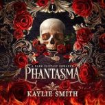 Phantasma, Kaylie Smith