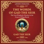 The Words of Gad the Seer, Gad the Seer Prophet of King David