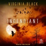 Incendiant, Virginia Black