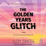 The Golden Years Glitch, Judy Smith