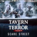 Tavern of Terror Vol. 9, Scare Street