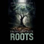 From Concrete Roots, Jahbulani Hyde
