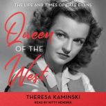 Queen Of The West, Theresa Kaminski