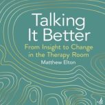 Talking It Better, Matthew Elton