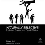 Naturally Selective, Robert King