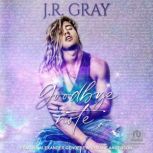Goodbye Note, J.R. Gray