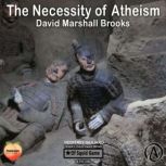 The Necessity Of Atheism, David Marshall Brooks