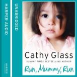 Run, Mummy, Run, Cathy Glass