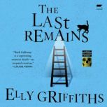 The Last Remains, Elly Griffiths