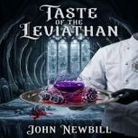 Taste of the Leviathan, John Newbill