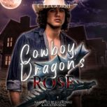 Cowboy Dragons Rose, C.D. Gorri
