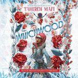 Whichwood, Tahereh Mafi