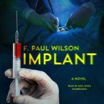 Implant, F. Paul Wilson