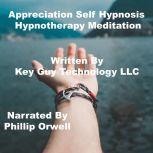 Appreciation Self Hypnosis Hypnothera..., Key Guy Technology LLC