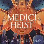 Medici Heist, Caitlin Schneiderhan