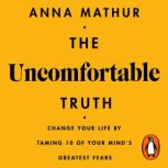 The Uncomfortable Truth, Anna Mathur