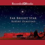Far Bright Star, Robert Olmstead