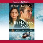 In Harms Way, Irene Hannon