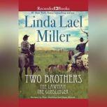 Two Brothers, Linda Lael Miller