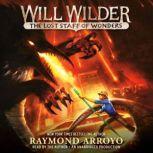 Will Wilder 2 The Lost Staff of Won..., Raymond Arroyo