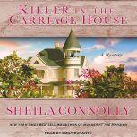 Killer in the Carriage House, Sheila Connolly