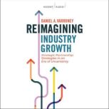 Reimagining Industry Growth, Daniel A. Varroney