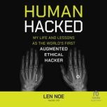 Human Hacked, Len Noe