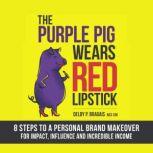 The Purple Pig Wears Red Lipstick, Delby P. Bragais AICI CIM