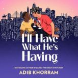 Ill Have What Hes Having, Adib Khorram