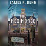 The Red Horse, James R. Benn